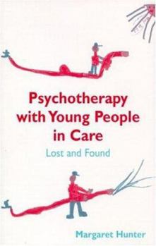 Paperback Psychotherapy with Young People in Care: Lost and Found Book