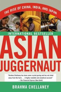 Paperback Asian Juggernaut: The Rise of China, India, and Japan Book