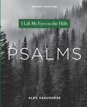 Paperback Psalms: I Lift My Eyes to the Hills Book