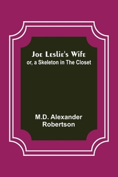 Paperback Joe Leslie's Wife; or, a Skeleton in the Closet Book