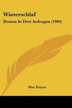 Paperback Winterschlaf: Drama In Drei Aufzugen (1904) [German] Book