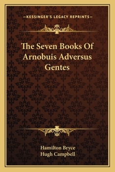 Paperback The Seven Books Of Arnobuis Adversus Gentes Book