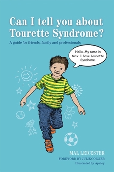 Paperback Can I Tell You about Tourette Syndrome?: A Guide for Friends, Family and Professionals Book