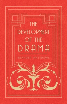 Paperback The Development of the Drama Book