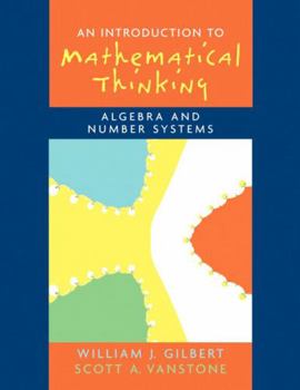 Paperback Introduction to Mathematical Thinking: Algebra and Number Systems Book