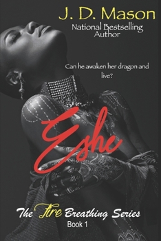 Paperback Eshe: The Fire Breathing Series, Book 1 Book