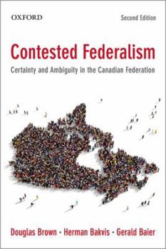 Paperback Contested Federalism: Certainty and Ambiguity in the Canadian Federation Book
