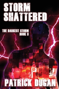Storm Shattered - Book #3 of the Darkest Storm