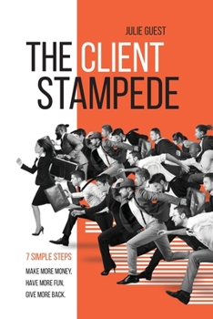 Paperback The Client Stampede: 7 Simple Steps Book