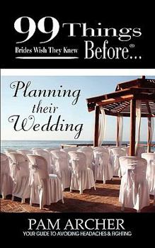 Paperback 99 Things Brides Wish They Knew Before Planning Their Wedding Book