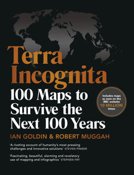 Hardcover Terra Incognita: 100 Maps to Survive the Next 100 Years Book