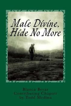 Paperback Male Divine, Hide No More Book