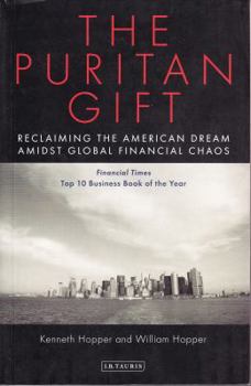 Paperback The Puritan Gift: Reclaiming the American Dream Amidst Global Financial Chaos Book