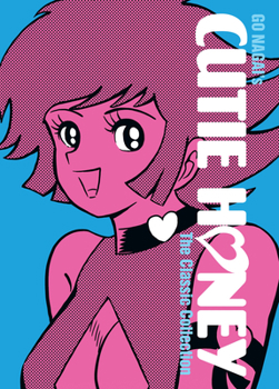 Cutie Honey: The Classic Collection - Book  of the Cutie Honey