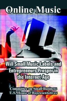 Paperback Online Music: Will Small Music Labels and Entrepreneurs Prosper in the Internet Age Book