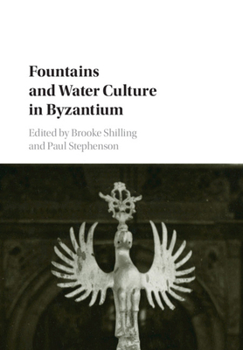 Paperback Fountains and Water Culture in Byzantium Book