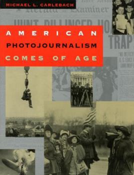 Paperback American Photojournalism Comes of Age: American Photojournalism Comes of Age Book