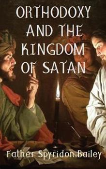 Paperback Orthodoxy and the Kingdom of Satan Book