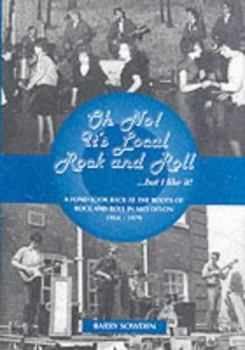 Hardcover Oh No! Local Rock 'n'roll..... But I Like It Book