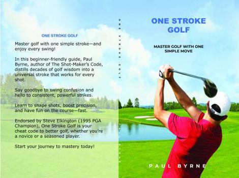ONE STROKE GOLF: Master Golf with One Simple Move