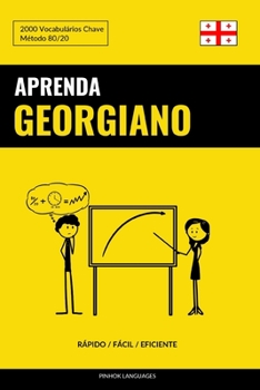 Paperback Aprenda Georgiano - Rápido / Fácil / Eficiente: 2000 Vocabulários Chave [Portuguese] Book