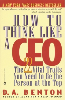 Paperback How to Think Like a CEO: The 22 Vital Traits You Need to Be the Person at the Top Book