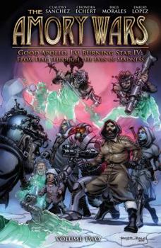 The Amory Wars: Good Apollo I'm Burning Star IV Vol. 2 - Book #5.3 of the Amory Wars