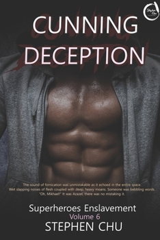 Cunning Deception - Book #6 of the Superheroes Enslavement