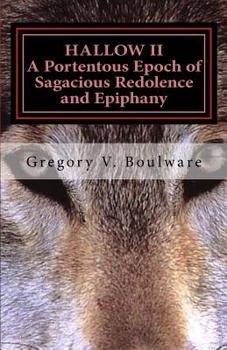 Paperback HALLOW II - A Portentous Epoch of Sagacious Redolence and Epiphany: A Significant Era of Perceptive Aroma and Vision Book