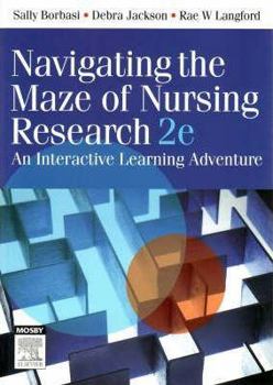 Paperback Navigating the Maze of Nursing Research 2e: An Interactive Learning Adventure Book