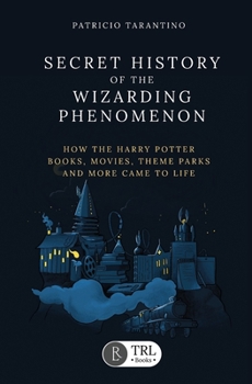 Paperback Secret History of the Wizarding Phenomenon Book
