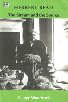 Paperback Herbert Read: The Stream and the Source: The Stream and the Source Book