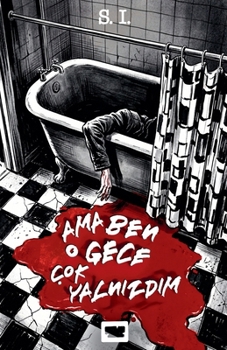 Paperback Ama ben o gece çok yalnızdım [Turkish] Book