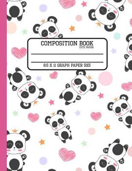 Composition Book Cute Panda Graph Paper 5x5: Trendy Pretty Awesome Back to School Quad Composition Book for Teachers, Students, Kids and Teens Math or Science Class