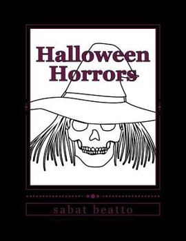 Halloween Horrors: Coloring book for everyone