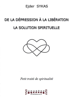 Paperback De la dépression à la libération: La solution spirituelle [French] Book