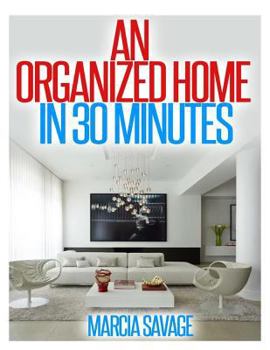 Paperback An Organized Home In 30 Minutes Book