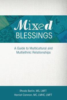 Paperback Mixed Blessings: A Guide to Multicultural and Multiethnic Relationships Book