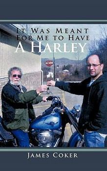 Paperback It Was Meant for Me to Have a Harley Book