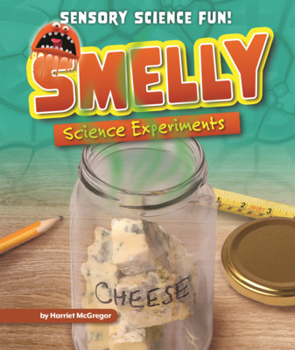 Library Binding Smelly Science Experiments Book