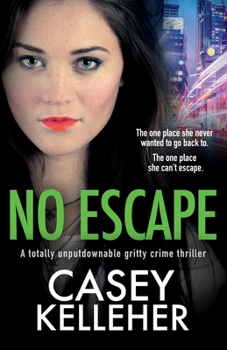 Paperback No Escape: A totally unputdownable gritty crime thriller Book