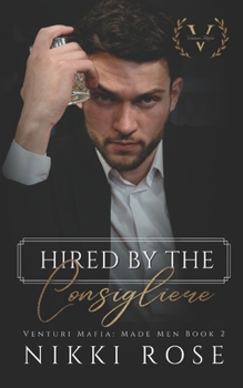 Paperback Hired by the Consigliere: A Venturi Mafia Spin-off novel Book