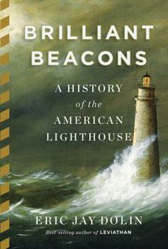 Hardcover Brilliant Beacons: A History of the American Lighthouse Book