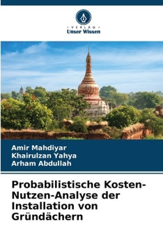 Paperback Probabilistische Kosten-Nutzen-Analyse der Installation von Gründächern [German] Book