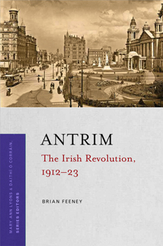 Paperback Antrim: The Irish Revolution, 1912-23 Book