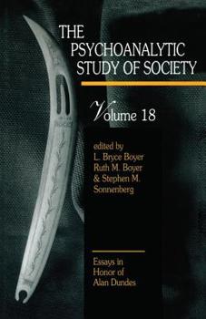 Hardcover The Psychoanalytic Study of Society, V. 18: Essays in Honor of Alan Dundes Book