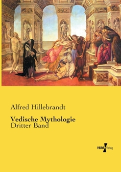 Vedische Mythologie; Volume 3 (German Edition) - Book #3 of the Vedische Mythologie