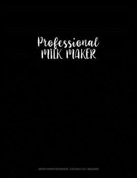Paperback Professional Milk Maker: Graph Paper Notebook - 0.25 Inch (1/4) Squares Book