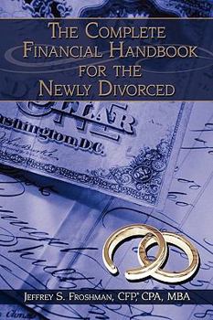 Paperback The Complete Financial Handbook for the Newly Divorced Book