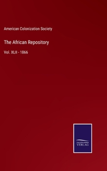 Hardcover The African Repository: Vol. XLII - 1866 Book